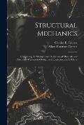 Structural Mechanics: Comprising the Strength and Resistance of Materials and Elements of Structural Design, With Examples and Problems
