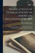 Translations of German Poetry in American Magazines, 1741-1810: Together With Translations of Other Teutonic Poetry and Original Poems Referring to th