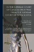 In the Supreme Court of Canada on Appeal From the Supreme Court of Nova Scotia [microform]: Maria Kearney, Appellant, and the Hon. Samuel Creelman & A