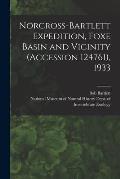 Norcross-Bartlett Expedition, Foxe Basin and Vicinity (Accession 124761), 1933