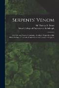 Serpents' Venom: Artificial and Natural Immunity: Antidotal Properties of the Blood-serum of Immunized Animals and of Venomous Serpents