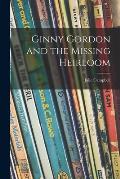 Ginny Gordon and the Missing Heirloom