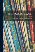 The Magic Cane;