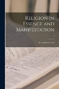 Religion in Essence and Manifestation; 2