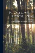 Private Sewage Disposal. 1955.