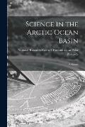Science in the Arctic Ocean Basin: a Report