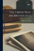 The Greek Way, an Anthology;