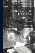 Ross Reports on Television Programming.; v: 9 (1950: July)