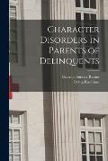 Character Disorders in Parents of Delinquents