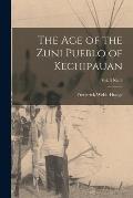 The Age of the Zuni Pueblo of Kechipauan; vol. 3 no. 2