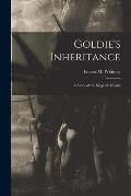 Goldie's Inheritance: a Story of the Siege of Atlanta