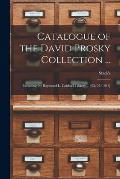 Catalogue of the David Prosky Collection ...: Including the Raymond L. Caldwell Library ... [03/27/1943]