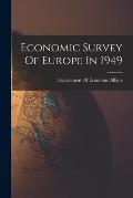 Economic Survey Of Europe In 1949