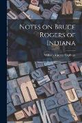 Notes on Bruce Rogers of Indiana