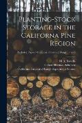 Planting-stock Storage in the Californa Pine Region; no.3