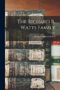 The Richard R. Watts Family
