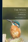 The Wren: Bulletin of the Norfolk Bird Club; v. 1 no. 1-7 Jan.-Oct.1909