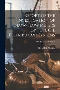 Report of the Investigation of Slow-flow Meters for Fuel Oil Distribution Systems; NBS Technical Note 196