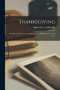 Thanksgiving: Its Origin, Celebration and Significance as Related in Prose and Verse