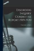 Disorders Inquiry Committee Report 1919-1920