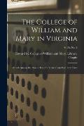 The College of William and Mary in Virginia: A Link Among the Days to Knit the Generations Each With Each; v. 34, no. 4