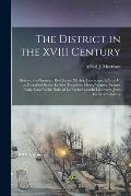 The District in the XVIII Century; History, Site-strategy, Real Estate Market, Landscape, & C. as Described by the Earliest Travellers: Henry Wansey,