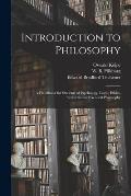 Introduction to Philosophy: a Handbook for Students of Psychology, Logic, Ethics, ?esthetics and General Philosophy