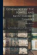 Genealogy of the Powell and Montzheimer Families: the Ancestors, Descendants, and Other Relatives of William Alfred Powell (1857-1926) and Marie (Mont