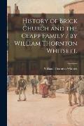 History of Brick Church and the Clapp Family / by William Thornton Whitsett.