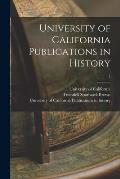 University of California Publications in History; 2