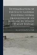 Determination of the Static Lateral End Directional Derivatives of an Airplane by Steady Flight Testing