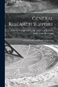 General Research Support; a General Policy and Information Statement