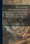 Registered Pharmacists and Registered Assistant Pharmacists of the State of New Jersey.