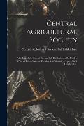 Central Agricultural Society [microform]: Prize List of the Second Annual Fall Exhibition to Be Held in Walter's Falls, Ont., on Tuesday & Wednesday,