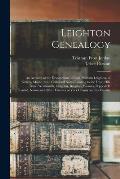 Leighton Genealogy: an Account of the Descendants of Capt. William Leighton, of Kittery, Maine: With Collateral Notes Relating to the Fros