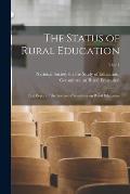 The Status of Rural Education: First Report of the Society's Committee on Rural Education; 30 pt.1