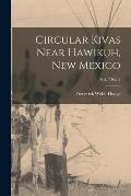 Circular Kivas Near Hawikuh, New Mexico; vol. 7 no. 1