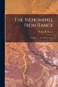 The Menominee Iron Range [microform]: From Its Genesis to Its Revelation