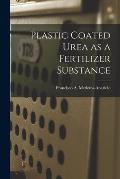 Plastic Coated Urea as a Fertilizer Substance
