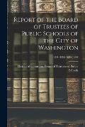 Report of the Board of Trustees of Public Schools of the City of Washington; 1891/1892-1892/1893