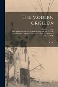 The Modern Griselda: a Tale