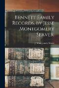 Bennett Family Records, by Jesse Montgomery Seaver.
