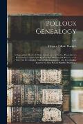 Pollock Genealogy: a Biographical Sketch of Oliver Pollock, Esq., of Carlisle, Pennsylvania, United States Commercial Agent at New Orlean