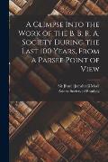 A Glimpse Into the Work of the B. B. R. A. Society During the Last 100 Years [microform], From a Parsee Point of View