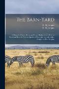 The Barn-yard: a Manual of Cattle, Horse and Sheep Husbandry; or How to Breed and Rear the Various Species of Domestic Animals; With