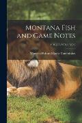 Montana Fish and Game Notes; 1936 JUL VOL 1 NO 7