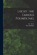 Lucky, the Famous Foundling;