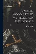 Unified Accounting Methods for Industrials [microform]