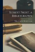 Robert Frost, a Bibliography
