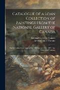 Catalogue of a Loan Collection of Paintings From the National Gallery of Canada: on Exhibition From January 8th Till February 23rd, 1919 / Art Museum